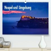 Neapel und Umgebung (Premium, hochwertiger DIN A2 Wandkalender 2022, Kunstdruck in Hochglanz)