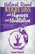 NATURAL RAPID WEIGHT LOSS WITH HYPNOSIS AND MEDITATION