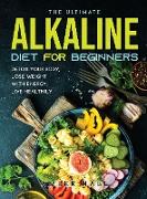 THE ULTIMATE ALKALINE DIET FOR BEGINNERS