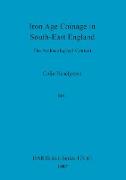 Iron Age Coinage in South-East England, Part i