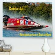 Rennboote - Rennbootserien in Deutschland (Premium, hochwertiger DIN A2 Wandkalender 2022, Kunstdruck in Hochglanz)