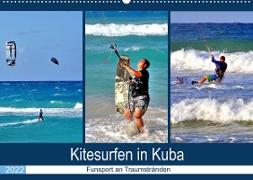 Kitesurfen in Kuba - Funsport an Traumstränden (Wandkalender 2022 DIN A2 quer)