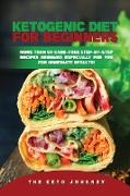 Ketogenic Diet for Beginners: More Than 50 Carb-Free Step-by-Step Recipes Designed Especially for You for Immediate Results!