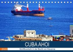 CUBA AHOI - Schiffsverkehr in der Bucht von Havanna (Tischkalender 2022 DIN A5 quer)