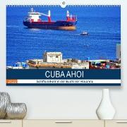 CUBA AHOI - Schiffsverkehr in der Bucht von Havanna (Premium, hochwertiger DIN A2 Wandkalender 2022, Kunstdruck in Hochglanz)