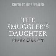 The Smuggler's Daughter Lib/E