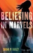 Believing In Marvels