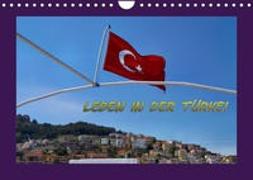 Leben in der Türkei (Wandkalender 2022 DIN A4 quer)