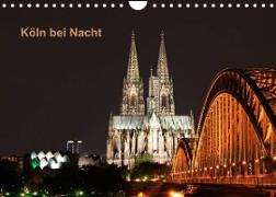 Köln bei Nacht (Wandkalender 2022 DIN A4 quer)