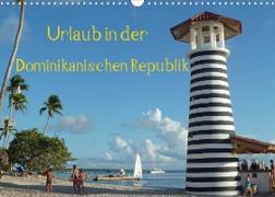Urlaub in der Dominikanischen Republik (Wandkalender 2022 DIN A3 quer)