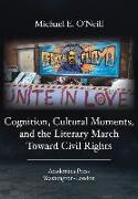 Cognition, Cultural Moments, and the Literary March Toward Civil Rights