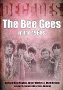 The Bee Gees in the 1960s: Decades