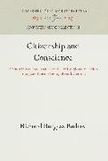 Citizenship and Conscience: A Study in the Theory and Practice of Religious Toleration in England During the Eighteenth Century