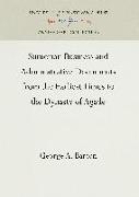 Sumerian Business and Administrative Documents from the Earliest Times to the Dynasty of Agade