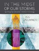 In the Midst of Our Storms: Opening Ourselves to Christ in the Liturgy