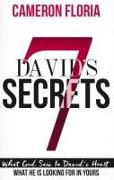 David's 7 Secrets: What God Saw in David's Heart, What He Is Looking for in Yours