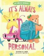 It's Always Personal: Childrens guide to understanding personal space and abuse