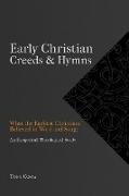 Early Christian Creeds & Hymns