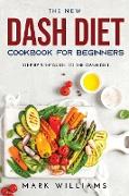 The New Dash Diet Cookbook for Beginners