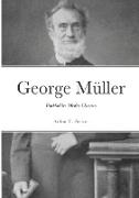 George Müller of Bristol and his Witness to a Prayer-Hearing God