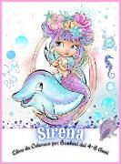 Sirena Libro da Colorare per Bambini dai 4-8 Anni: 64 Fantastiche e Uniche Sirene per Ragazze - Libro di Attività Scintillante con Pagine da Colorare