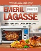 Emeril Lagasse Power Air Fryer 360 Cookbook 2021