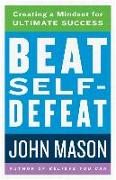 Beat Self-Defeat