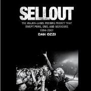 Sellout Lib/E: The Major-Label Feeding Frenzy That Swept Punk, Emo, and Hardcore (1994-2007)