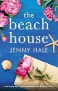 The Beach House: A totally gripping, utterly romantic and emotional page-turner