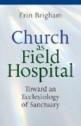 Church as Field Hospital