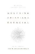 Doctrina Cristiana Esencial: Manual de Verdades Bíblicas (Essential Christian Doctrine: A Handbook of Biblical Truth)