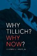 Why Tillich? Why Now?