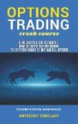 OPTIONS TRADING crash course