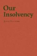 Our Insolvency