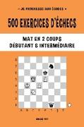 500 exercices d'échecs, Mat en 2 coups, Niveau Débutant et Intermédiaire