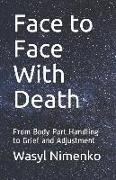 Face to Face With Death: Dealing with Death Differently