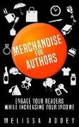 Merchandise for Authors: Engage your readers while increasing your income