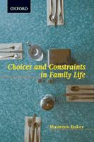 Choices and Constraints in Family Life