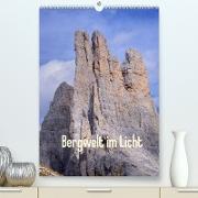 Bergwelt im Licht (Premium, hochwertiger DIN A2 Wandkalender 2022, Kunstdruck in Hochglanz)