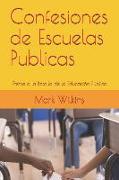 Confesiones de Escuelas Publicas: Frente a la Batalla de la Educación Pública