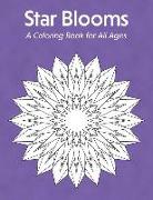 Star Blooms: A Coloring Book for All Ages