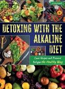 DETOXING WITH THE ALKALINE DIET