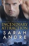 Incendiary Attraction