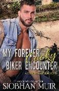 My Forever Cocky Biker Encounter