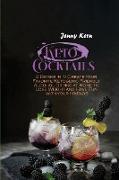 Keto Cocktails: 2 Books in 1: Create your Favorite Ketogenic Friendly Alcohol Drinks at Home to Lose Weight and Have Fun with your Fri