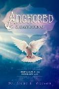 Anchored: Finding Hope in the Promises of God