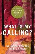 What Is My Calling? – A Biblical and Theological Exploration of Christian Identity