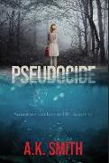 Pseudocide - Sometimes you have to DIE to survive