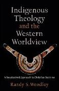 Indigenous Theology and the Western Worldview