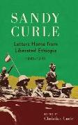 Sandy Curle: Letters home from liberated Ethiopia 1941-1945